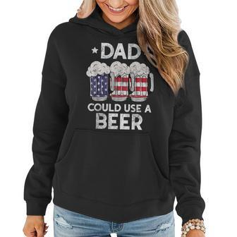 Funny Dad Could Use Beer Fathers Day 2023 Gifts 4Th Of July Women Hoodie | Mazezy
