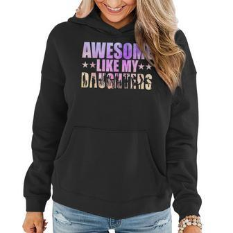 Funny Dad Of A Girl Awesome Like My Daughter Fathers Day Women Hoodie | Mazezy DE