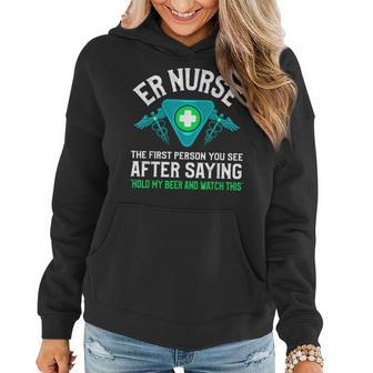 Funny Er Nurse Joke Emergency Room Quote Er Nurse Women Hoodie - Thegiftio UK