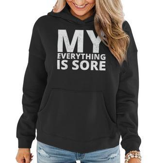 Funny Fitness Shirt A Fitness Quote My Everything Is Sore Women Hoodie - Monsterry AU