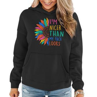 I'm Nicer Than My Face Looks Sunflower Women Hoodie | Mazezy