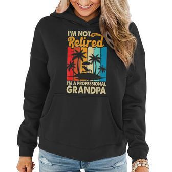 Funny Im Not Retired Im A Professional Grandpa For Men Women Hoodie | Mazezy