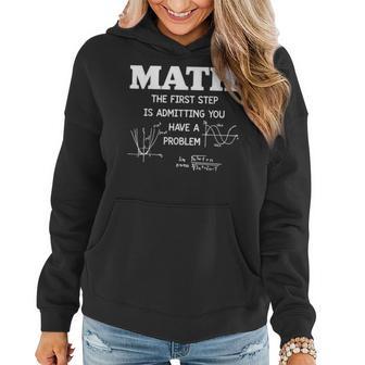 Math Teacher The First Step Is Admitting Problem Women Hoodie - Monsterry DE