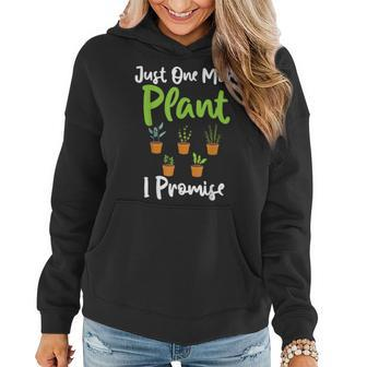 Funny Plant Lover Just One More Plant I Promise Women Hoodie - Thegiftio UK