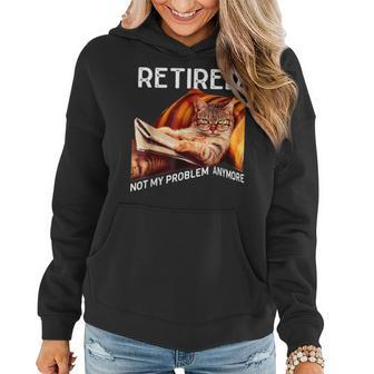 Retired Cat Reading Not My Problem Anymore Retirement Women Hoodie - Seseable