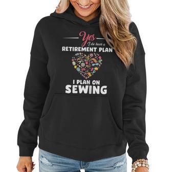 Funny Sewing Quote Retirement Plan Women Sewing & Quilting Women Hoodie | Mazezy