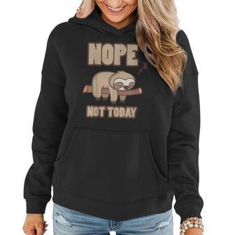 Funny Sloth Nope Not Today Gift Gift For Women Women Hoodie - Thegiftio UK