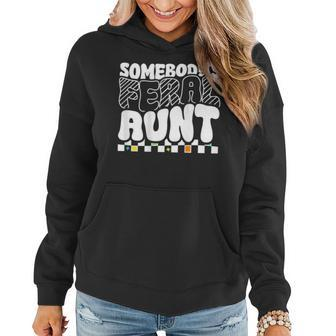 Funny Somebodys Feral Aunt Mothers Day Auntie On Back Women Hoodie | Mazezy