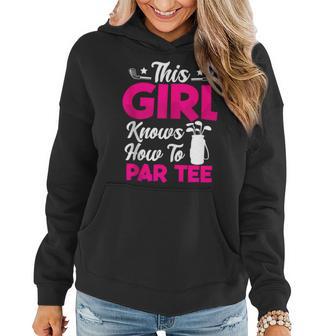 Funny This Girl Knows How To Par Golf For Women Hoodie - Thegiftio UK