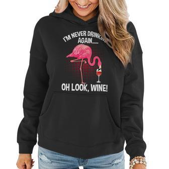 Funny Wine Lover Flamingo Im Never Drinking Again Mom Girl Women Hoodie | Mazezy