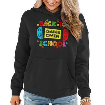 Game Over Back To School Funny Teacher Students Women Hoodie - Monsterry AU