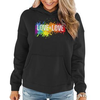 Gay Pride Love Is Love Lgbt Rainbow Flag Colors Splash Women Hoodie | Mazezy