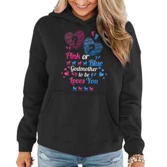 Gender Reveal Pink Or Blue Godmother To Be Loves You Women Hoodie | Mazezy UK