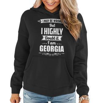 Georgia Name Gift I May Be Wrong But I Highly Doubt It Im Georgia Women Hoodie - Seseable