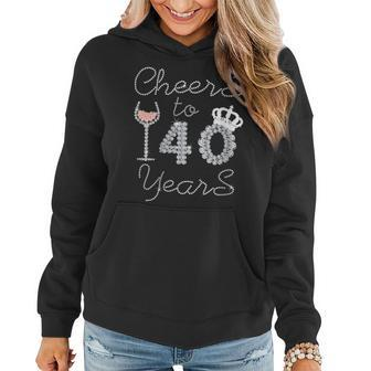 Girl Queen Drink Wine Cheers To 40 Years Old Happy Birthday Women Hoodie - Seseable