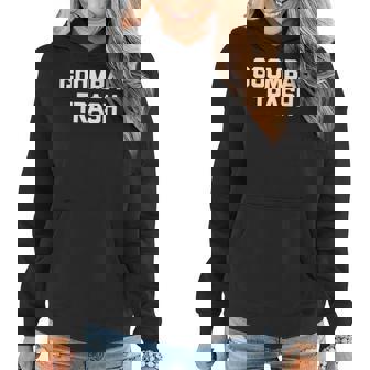 Goombah Trash Funny Saying Sarcastic Italy Italian Women Hoodie | Mazezy
