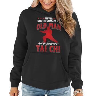 Grandpa Never Underestimate An Old Man Who Knows Tai Chi Women Hoodie - Seseable