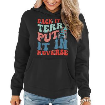 Groovy Back It Up Terry Put It In Reverse 4Th July Patriotic Women Hoodie - Monsterry CA