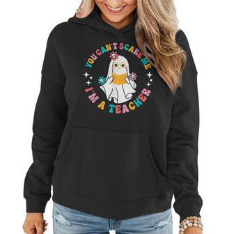 Groovy Halloween You Cant Scare Me Im A Teacher Cute Ghost Halloween Gifts Women Hoodie | Mazezy