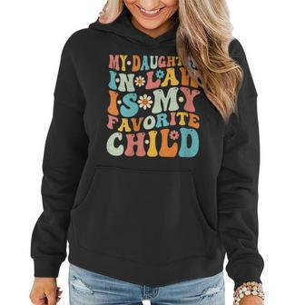 Groovy My Daughter In Law Is My Favorite Child Funny  Women Hoodie