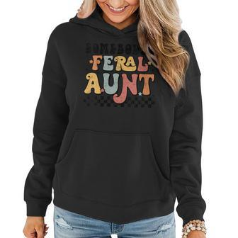 Groovy Somebodys Feral Aunt Mom Retro Funny Mothers Day Gifts For Mom Funny Gifts Women Hoodie | Mazezy DE