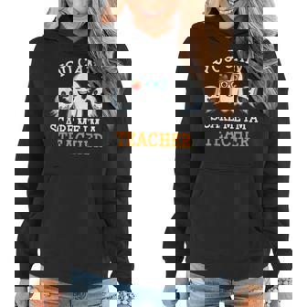 Halloween Ghost Costume You Cant Scare Me Im A Teacher Halloween Ghost Funny Gifts Women Hoodie | Mazezy