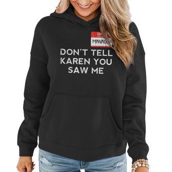 Halloween Manager Dont Tell Karen Costume Women Hoodie - Seseable