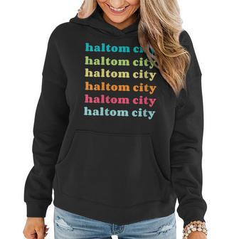 Haltom City Texas Tx Colorful Repeating Text Women Hoodie | Mazezy AU
