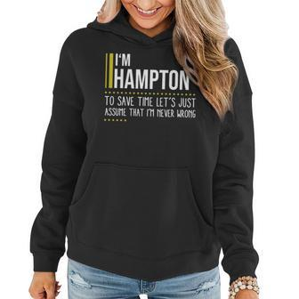 Hampton Name Gift Im Hampton Im Never Wrong Women Hoodie - Seseable