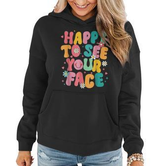 Happy To See Your Face Teacher Back To School Women Hoodie - Seseable