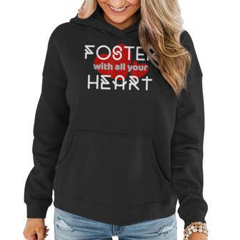 All Your Heart Foster Parenting Mom Or Dad Women Hoodie | Mazezy