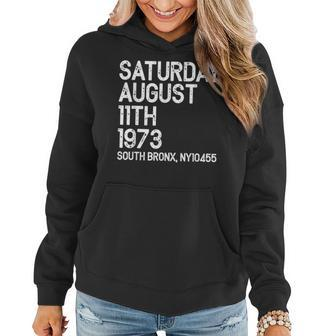 Hip Hop Is Born Saturday Aug 11 1973 50 Years South Bronx Women Hoodie | Mazezy