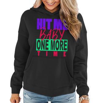 Hit Me Baby One More Time T Men Women Women Hoodie - Thegiftio UK