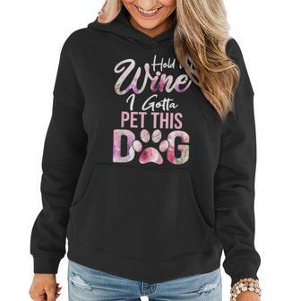 Hold My Wine I Gotta Pet This Dog Cute Puppy Lover Women Hoodie - Seseable