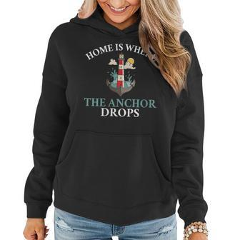 Home Is Where The Anchor Drops Boat Captain Sailors Women Hoodie | Mazezy