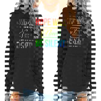 Hope Will Never Be Silent Rainbow Proud March Unity Quote Women Hoodie | Mazezy