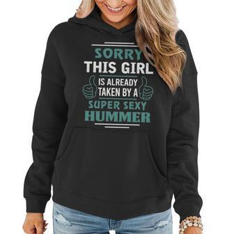 Hummer Name Gift This Girl Is Already Taken By A Super Sexy Hummer V2 Women Hoodie - Seseable