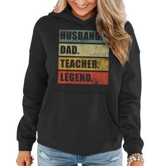 Husband Dad Teacher Legend Funny Fathers Day Teaching Women Hoodie | Mazezy UK