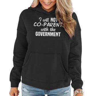 I Dont Coparent With The Government Funny Political Political Funny Gifts Women Hoodie | Mazezy