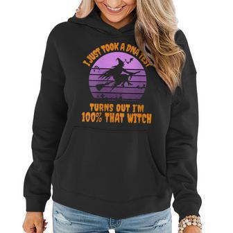 I Just Took A Dna Test Turns Out Im 100 Percent That Witch Gift For Womens Women Hoodie | Mazezy