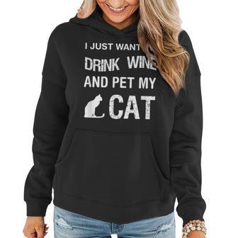 I Just Want To Drink Wine And Pet My Cat Funny Wine Funny Gifts Women Hoodie | Mazezy