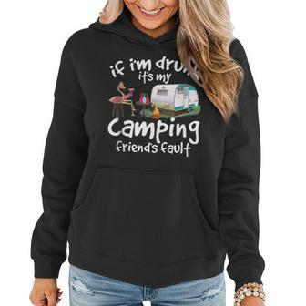 If Im Drunk Its My Camping Friends Fault Funny Flamingo Camping Funny Gifts Women Hoodie | Mazezy