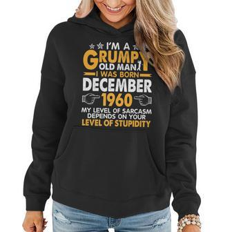Im A Grumpy Old Man I Was Born December 1960 & 60 Years Old Old Man Funny Gifts Women Hoodie | Mazezy