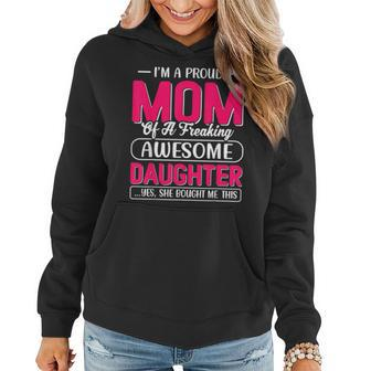 I’M A Proud Mom Gift From Daughter Funny Mothers Day Women Hoodie | Mazezy AU