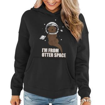 Im From Otter Space Funny Otter Astronaut Lover Pun Gift Gift For Womens Women Hoodie | Mazezy
