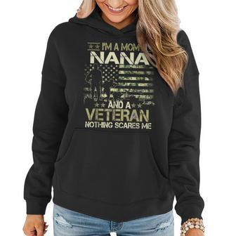 I'm A Mom Nana And A Veteran Nothing Scares Me Mother Day Women Hoodie | Mazezy