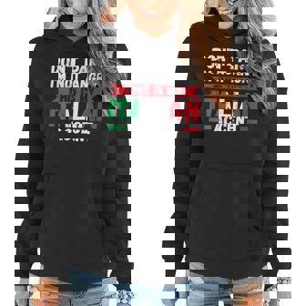 Im Not Angry This Is My Italian Accent Italy Women Hoodie | Mazezy