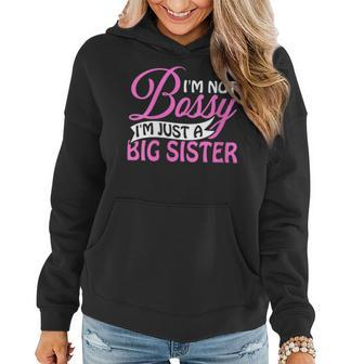 I'm Not Bossy I'm Just A Big Sister Women Hoodie | Mazezy