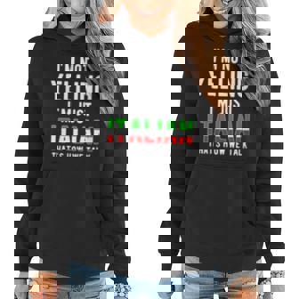 Im Not Yelling Im Just Italian Thats How We Talk Funny Women Hoodie | Mazezy
