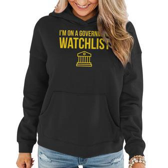I’M On A Government Watchlist Funny Women Men Gifts Worker Women Hoodie | Mazezy